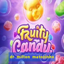 dr milton matozinho urologista santos